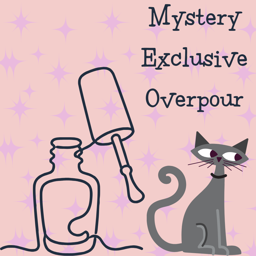 Mystery Exclusive Overpour
